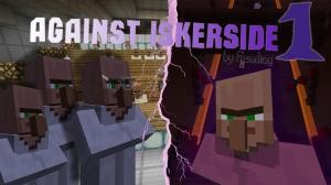 İndir Against Iskerside 1 için Minecraft 1.13