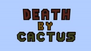 İndir Death By Cactus için Minecraft 1.12.2