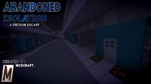 İndir Abandoned Isolation: A Prison Escape için Minecraft 1.13.2