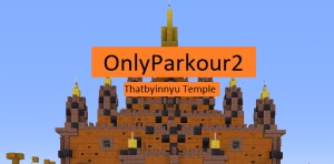 İndir Only Parkour 2: Thatbyinnyu Temple için Minecraft 1.16.5