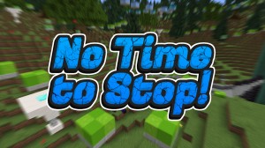 İndir No Time To Stop için Minecraft 1.17.1