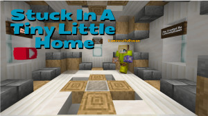 İndir Stuck In A Tiny Little Home 1.1 için Minecraft 1.18.1