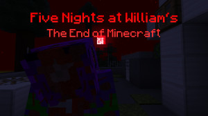İndir Five Nights at William's The End of Minecraft 1.04 için Minecraft 1.18.2