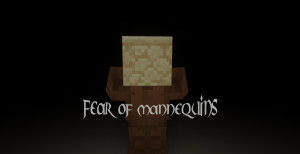 İndir Fear of Mannequins 1.0 için Minecraft 1.18