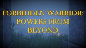 İndir Forbidden Warrior: Powers From Beyond için Minecraft 1.13