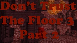 İndir Don't Trust The Floor 3: Part 2 için Minecraft 1.11