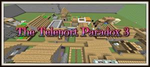 İndir The Teleport Paradox 3 için Minecraft 1.11
