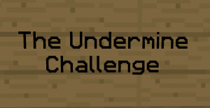 İndir The Undermine Challenge için Minecraft 1.10.2