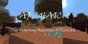 İndir Archaica: The Scarring Memories Of Delilah için Minecraft 1.8