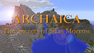 İndir Archaica: The Secrets of Silas Morrow için Minecraft 1.8