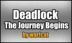 İndir Deadlock - The Journey Begins için Minecraft 1.4.7