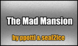 İndir The Mad Mansion için Minecraft 1.4.7