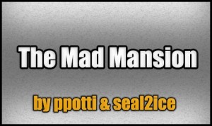 İndir The Mad Mansion için Minecraft 1.4.7