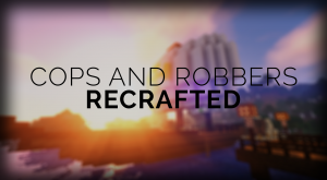 İndir Cops and Robbers: ReCrafted için Minecraft 1.13.2