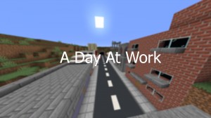 İndir A Day At Work için Minecraft 1.14.4