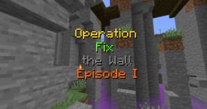 İndir Operation Fix the Wall - Episode I RPG için Minecraft 1.15.2