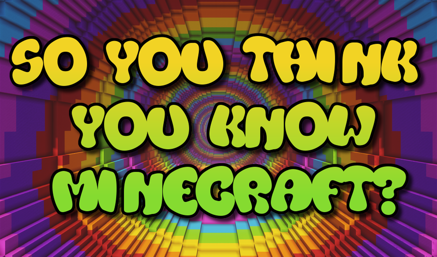 İndir So You Think You Know Minecraft? için Minecraft 1.16.4