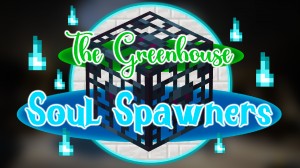 İndir The Greenhouse Soul Spawners için Minecraft 1.17