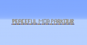 İndir Peaceful Mob Parkour için Minecraft 1.12.2