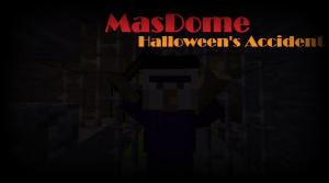 İndir MasDome: Halloween's Accident için Minecraft 1.12.2