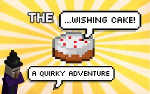 İndir The Wishing Cake! için Minecraft 1.11.2
