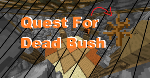 İndir Quest For Dead Bush için Minecraft 1.12