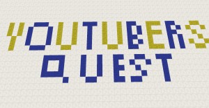 İndir The Youtuber's Quest için Minecraft 1.11.2