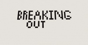 İndir Breaking Out için Minecraft 1.11.2