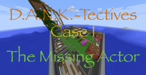 İndir D.A.N.K.-Tectives Case 1: The Missing Actor için Minecraft 1.12