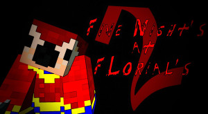 İndir Five Night's At Florial's 2: Ending All için Minecraft 1.19.4