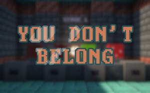 İndir You Don't Belong için Minecraft 1.21